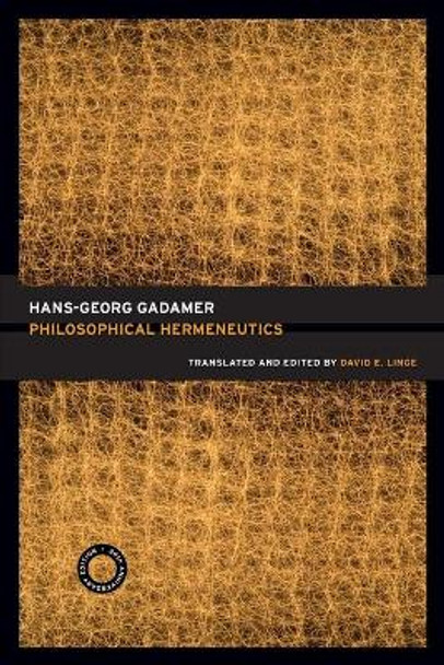 Philosophical Hermeneutics, 30th Anniversary Edition by Hans-Georg Gadamer