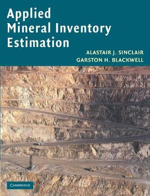 Applied Mineral Inventory Estimation by Alastair J. Sinclair