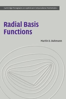 Radial Basis Functions: Theory and Implementations by Martin D. Buhmann