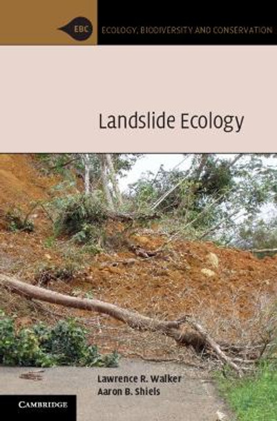 Landslide Ecology by Lawrence R. Walker