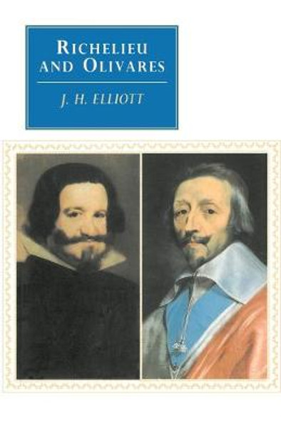 Richelieu and Olivares by J. H. Elliott