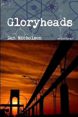 Gloryheads by Dan Nicholson 9780557071791