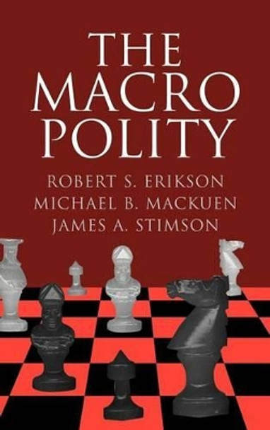 The Macro Polity by Robert S. Erikson 9780521563895