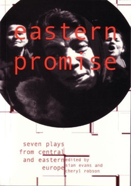 Eastern Promise: Seven Plays from Central and Eastern Europe by Sian Evans 9780951587799