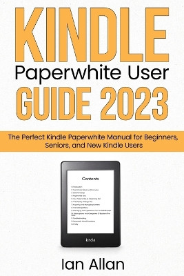 Kindle Paperwhite User Guide 2023 by Ian Allan 9780645446562