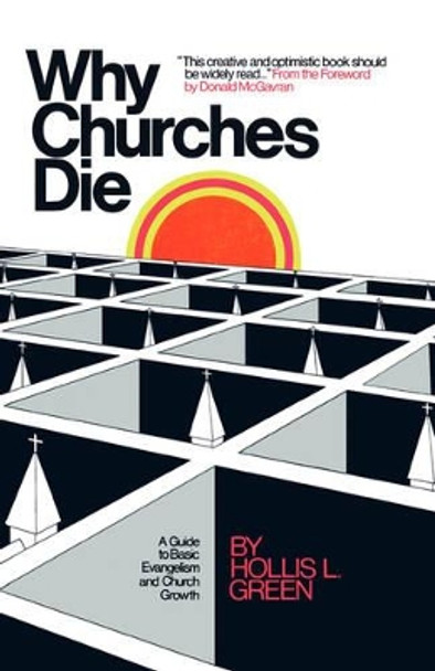 Why Churches Die by Hollis Lynn Green 9780979601903