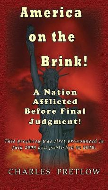 America on the Brink! by Charles Pretlow 9780980176834
