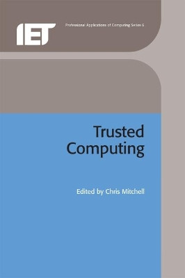 Trusted Computing by Chris Mitchell 9780863415258