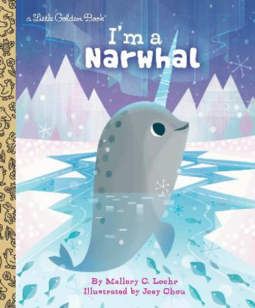 I'm a Narwhal by Mallory Loehr