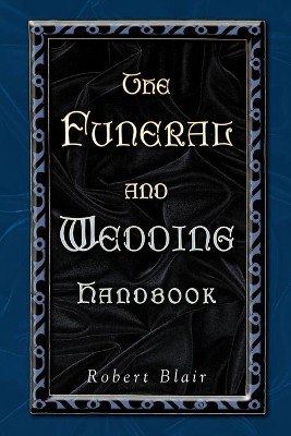Funeral and Wedding Handbook by Robert Blair 9780788018824