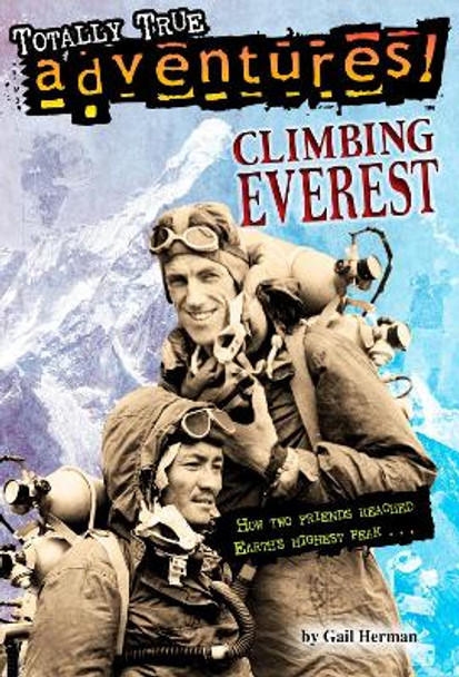 Climbing Everest (Totally True Adventures) by Michele Amatrula