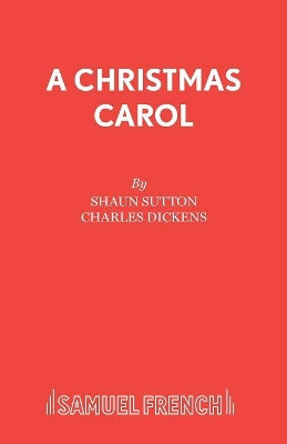 A Christmas Carol: Play by Charles Dickens 9780573010705