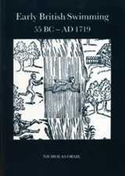 Early British Swimming 55BC-AD1719 by Nicholas Orme 9780859891349