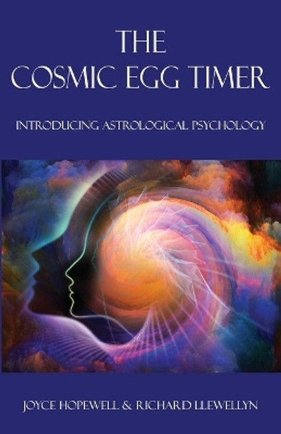 The Cosmic Egg Timer: Introducing Astrological Psychology by Joyce Susan Hopewell 9780995673625