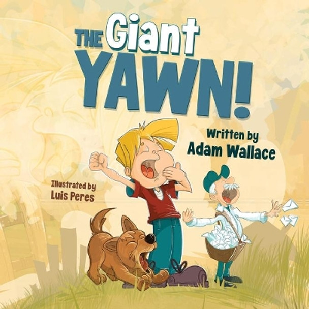 The Giant Yawn! by Adam Wallace 9780648973720