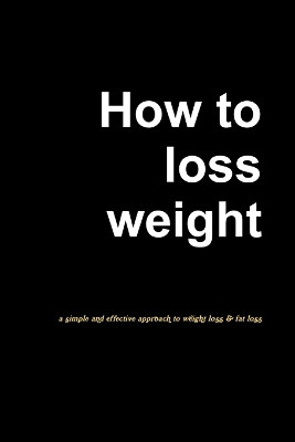 How to lose weight by Mark Chatham 9780244814328