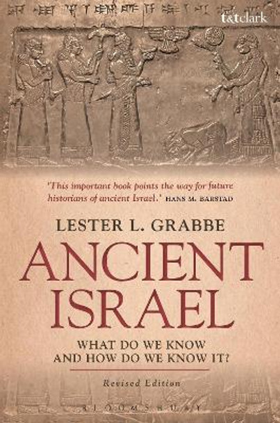 Ancient Israel: What Do We Know and How Do We Know It? by Lester L. Grabbe