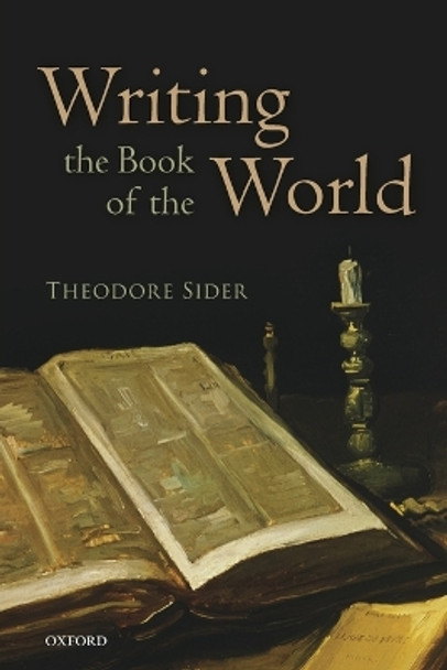 Writing the Book of the World by Theodore Sider 9780199687503