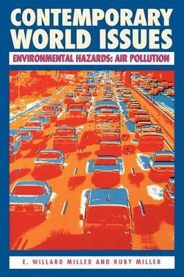 Environmental Hazards: Air Pollution by E. Willard Miller 9780874365283
