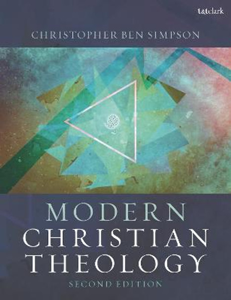 Modern Christian Theology by Christopher Ben Simpson