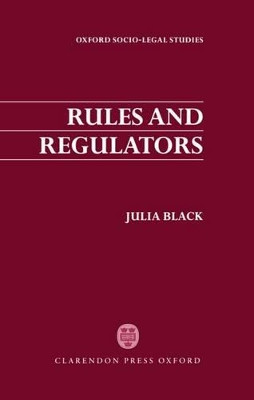 Rules and Regulators by Julia Black 9780198262947