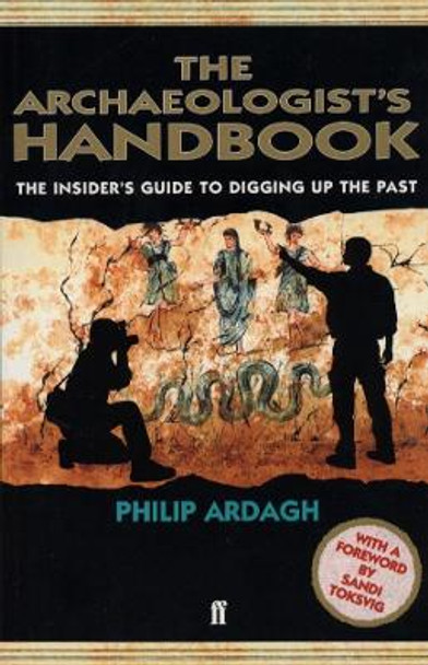 The Archaeologists' Handbook by Philip Ardagh