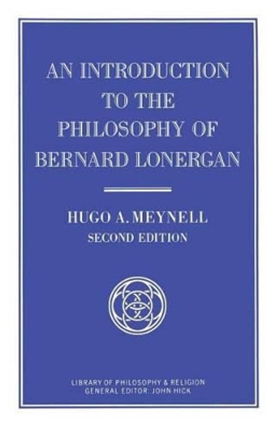 An Introduction to the Philosophy of Bernard Lonergan by Hugo A. Meynell 9780333546819