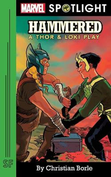 Hammered: A Thor & Loki Play by Christian Borle