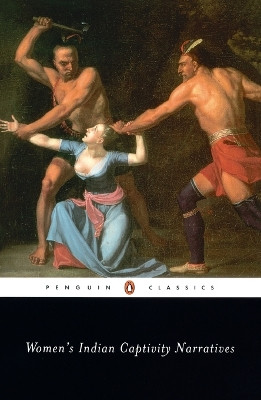 Women's Indian Captivity Narratives by Various 9780140436716