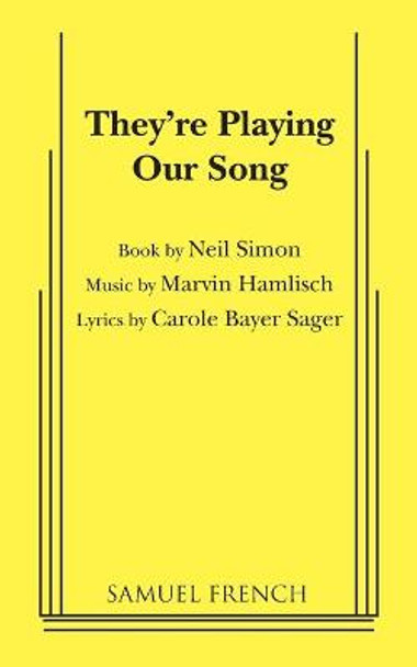 They Played Our Song by Neil Simon They Played Our Song by Neil Simon