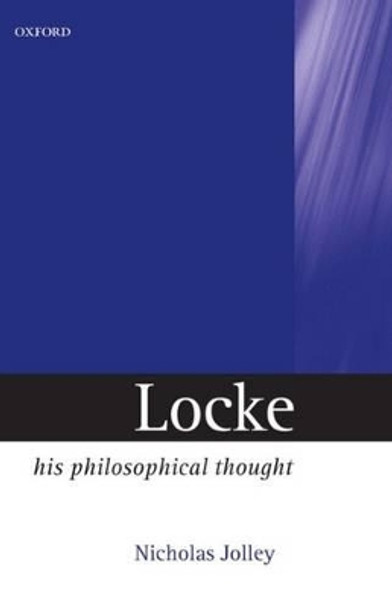 Locke: His Philosophical Thought by Nicholas Jolley 9780198752004