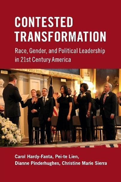 Contested Transformation: Race, Gender, and Political Leadership in 21st Century America by Carol Hardy-Fanta 9780521144544