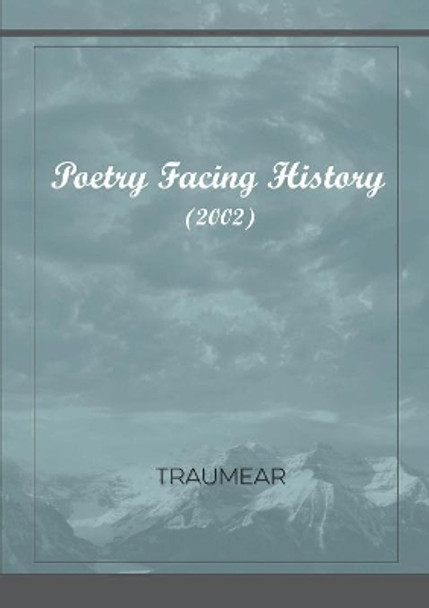 Poetry Facing History by Traumear 9780244690724