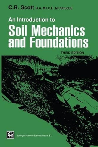 An Introduction to Soil Mechanics and Foundations by C. R. Scott 9780419160403