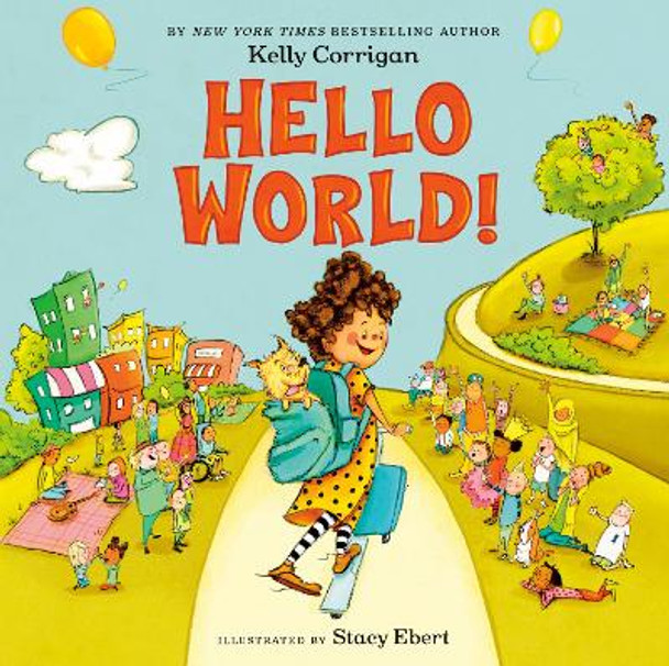 Hello World! by Kelly Corrigan