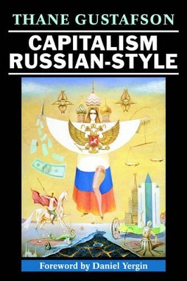 Capitalism Russian-Style by Thane Gustafson 9780521645959