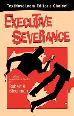 Executive Severance by Robert K Blechman 9780983274759