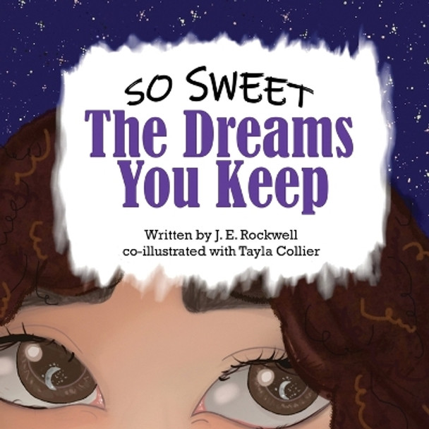 So Sweet: The Dreams You Keep by Julie Rockwell 9780578399423