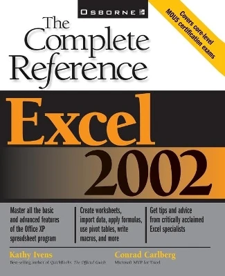 Excel 2002: The Complete Reference by Kathy Ivens 9780072132458