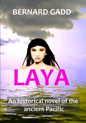 Laya by Bernard Gadd 9780987652928
