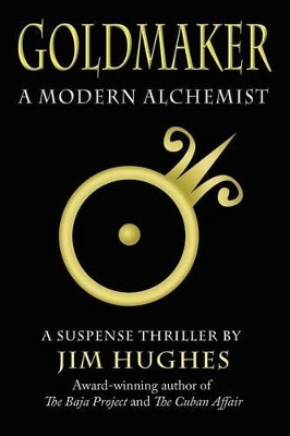 Goldmaker by Jim Hughes 9780988203402