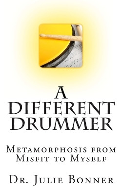 A Different Drummer by Julie Bonner 9780989203913