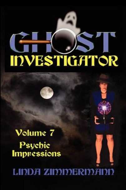 Ghost Investigator Volume 7 by Linda Zimmermann 9780979900204