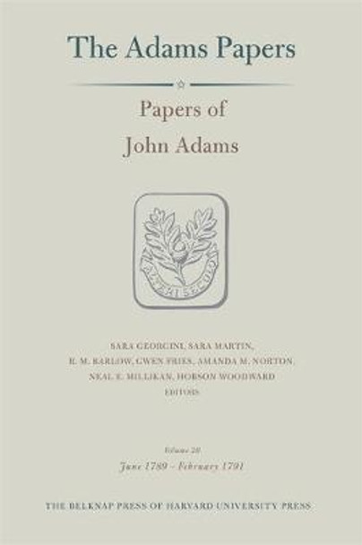 Papers of John Adams, Volume 20: June 1789 - February 1791 by John Adams