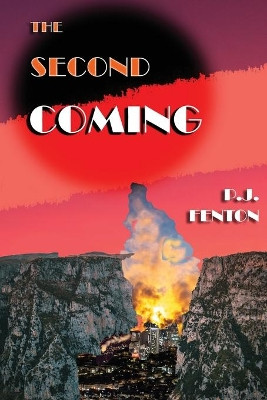 The Second Coming Patrick John Fenton 9780997641073