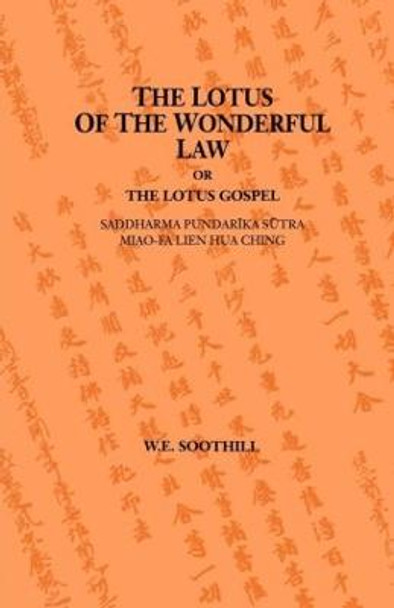 Lotus Of The Wonderful Law by W. E. Soothill