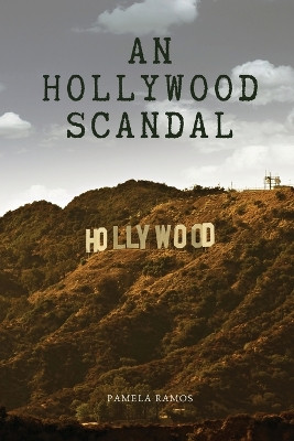 An Hollywood Scandal by Pamela Ramos 9780944251928