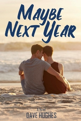 Maybe Next Year Dave Hughes 9780997001761