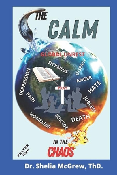 The Calm in the Chaos by Shelia McGrew 9780578891590