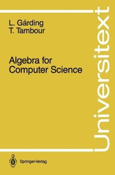 Algebra for Computer Science by Lars Garding 9780387967806